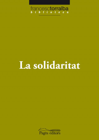 Knjiga La solidaritat FRANCESC TORRALBA ROSELLO