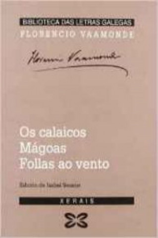 Knjiga Os calaicos; Mágoas; Follas ao vento FLORENCIO VAAMONDE