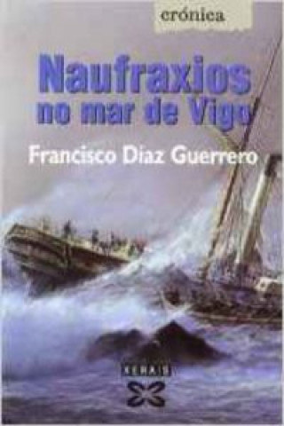 Carte Naufraxios no mar de Vigo FRANCISCO DIAZ GUERRERO