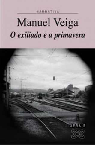 Книга O exiliado e a primavera Manuel Veiga