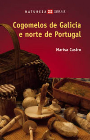 Kniha Cogomelos de Galicia e norte de Portugal Marisa . . . [et al. ] Castro