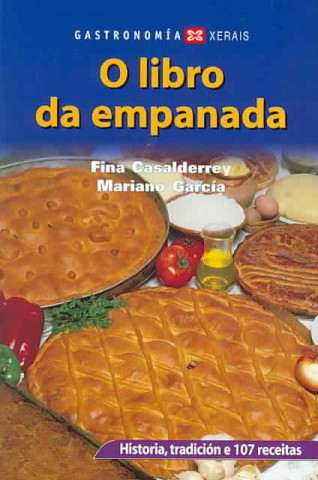 Carte O libro da empanada : historia, tradición e 107 receitas Fina Casalderrey