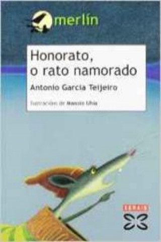 Carte Honorato, o rato namorado Antonio García Teijeiro