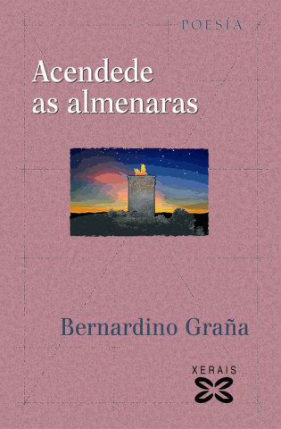 Książka Acendede as almenaras : cántigas de amor, de amigo e de escarnio BERNARDINO GRAÑA