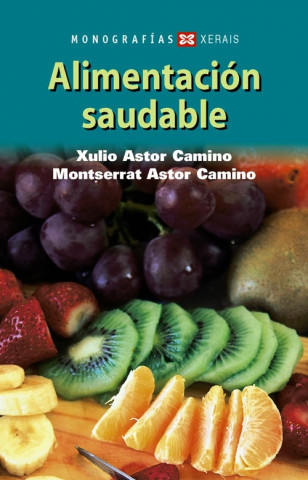 Kniha Alimentación saudable Montserrat Astor Camino