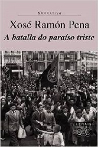 Könyv A batalla do paraíso triste Xosé Ramón Pena