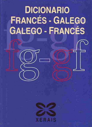 Kniha Dicionario Xerais Francés-Galego, Galego-Francés Luis Castro Macía