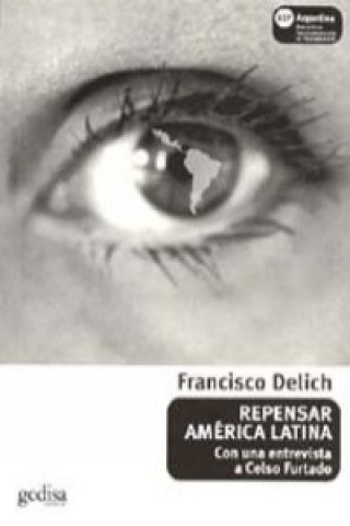 Livre Repensar América Latina Francisco Delich