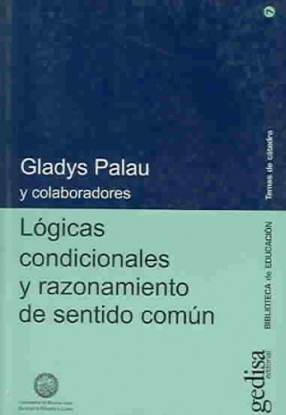 Книга Lógicas condicionales y razonamiento del sentido común Gladys Dora . . . [et al. ] Palau