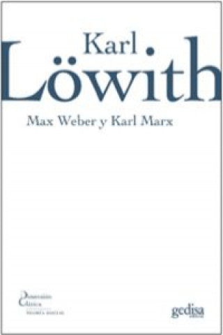 Carte Max Weber y Karl Marx Karl Löwith