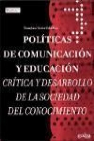 Libro Políticas de comunicación y educación Francisco Sierra Caballero