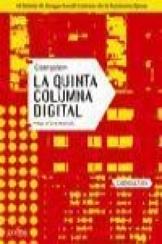 Kniha La quinta columna digital : antitratado comunal de hiperpolítica 