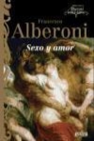 Kniha Sexo y amor = (Sesso e amore) Francesco Alberoni