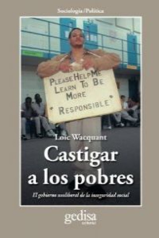 Buch Castigar a los pobres : el gobierno neoliberal de la inseguridad social LOIC WACQUANT