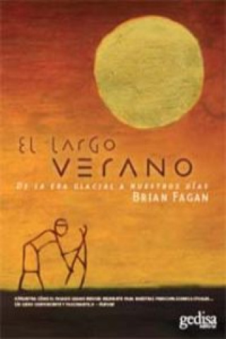 Book El largo verano : de la Era Glacial a nuestros días Brian Murray Fagan