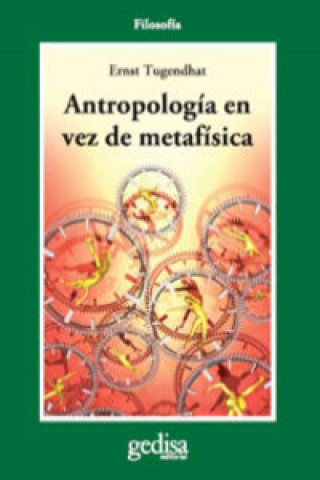 Carte Antropología en vez de metafísica Ernst Tugendhat