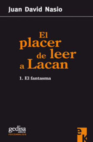 Buch El placer de leer a Lacan 1 : El fantasma Juan David Nasio