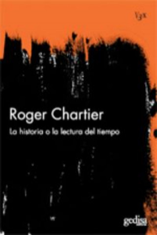 Kniha La historia o la Lectura del tiempo Roger Chartier