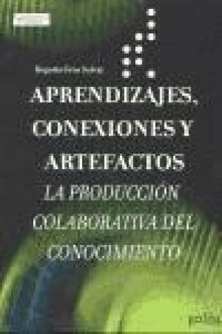 Libro Aprendizajes, conexiones y artefactos : la producción colaborativa del conocimiento 