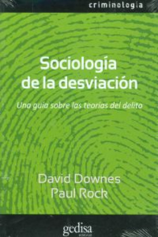 Könyv Sociología de la desviación : una guía sobre las teorías del delito DOWNES-ROCK