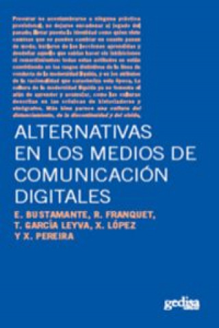 Carte Alternativas en los medios de comunicación digitales : televisión, radio, prensa, revistas culturales y calidad de la democracia Rosa Franquet i Calvet