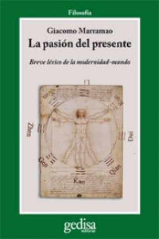 Knjiga La pasión del presente : breve léxico de la modernidad-mundo Giacomo Marramao