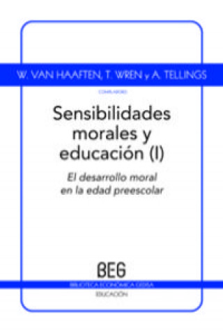 Könyv Sensibilidades morales y educación I = Moral sensibilities and education I : El desarrollo moral en la edad preescolar = The preschool child Gabriela Ventureira