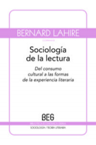 Carte Sociología de la lectura : del consumo cultural a las formas de la experiencia literaria Hilda H. García