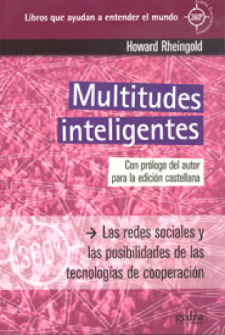 Kniha Multitudes inteligentes : las redes sociales y las posibilidades de las tecnologías de cooperación Howard Rheingold