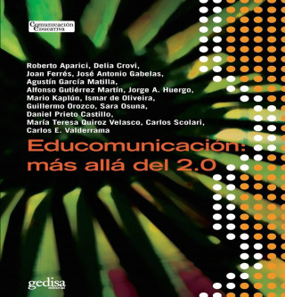Könyv Educomunicación : más allá del 2.0 Roberto Aparici