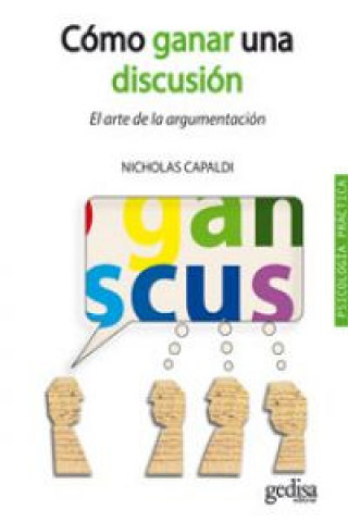 Книга Cómo ganar una discusión : el arte de la argumentación Nicholas Capaldi