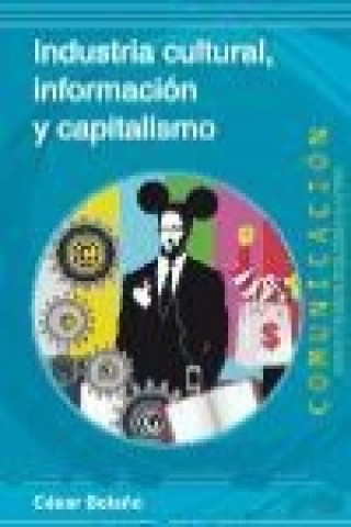 Kniha Industria cultural, información y capitalismo 