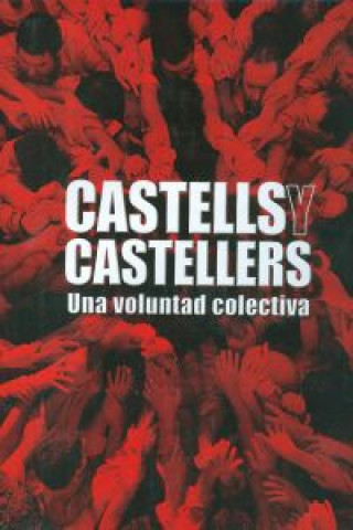 Książka Castells y castellers : una voluntad colectiva William George Hardy