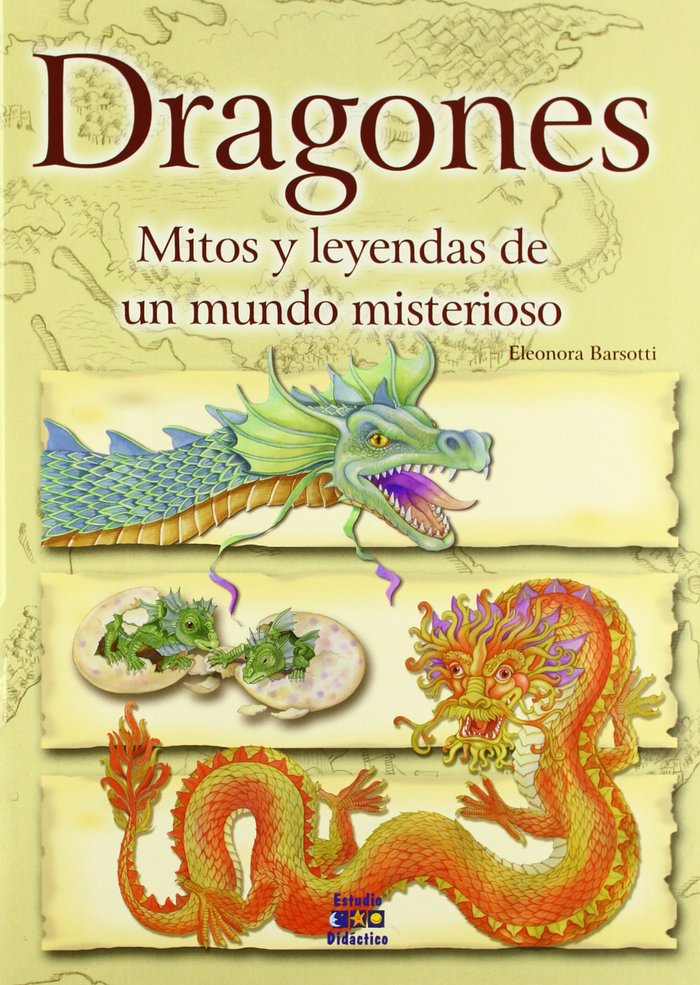 Kniha Dragones, mitos y leyendas de un mundo misterioso Eleonora Barsotti