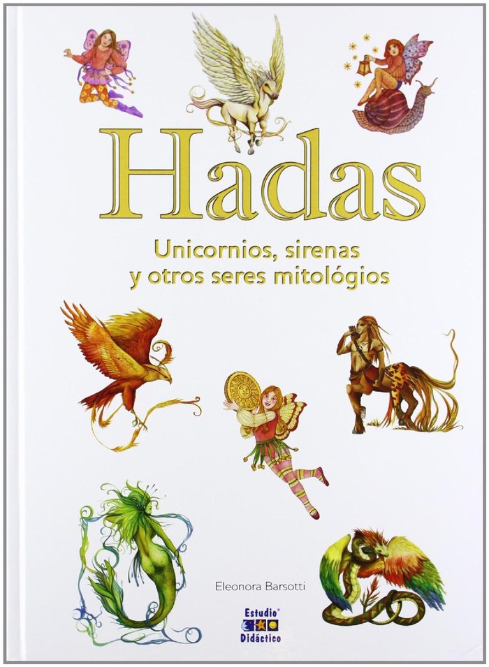 Kniha Hadas, unicornios y otros seres mitológicos Eleonora Barsotti