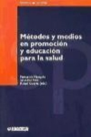 Könyv Métodos y medios en promoción y educación para la salud Fernando Marqués Molías