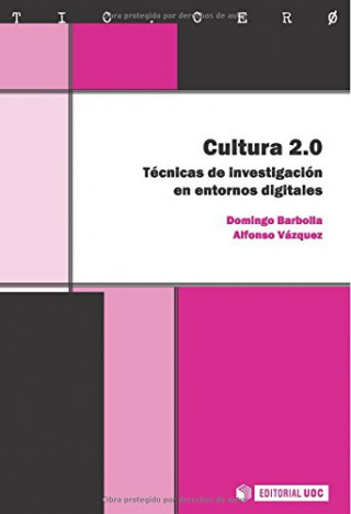 Livre Cultura 2.0 : técnicas de investigación en entornos digitales Domingo Barbolla Camarero