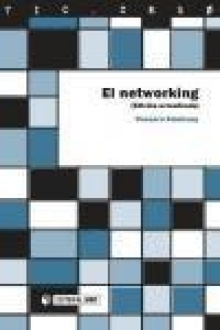 Książka El networking : (edición actualizada) Rosaura . . . [et al. ] Alastruey García