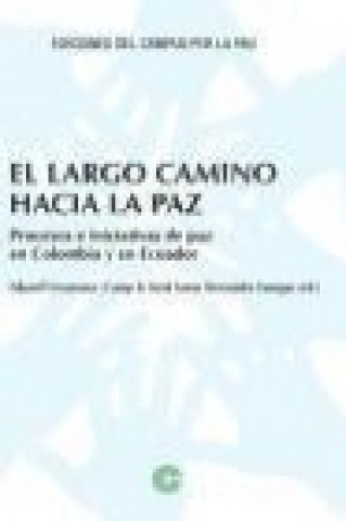 Book El largo camino hacia la paz Farid Samir Benavides Vanegas