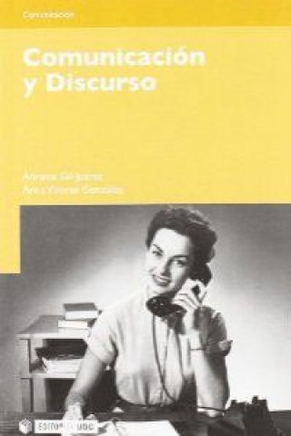 Книга Comunicación y discurso Adriana Gil Juárez
