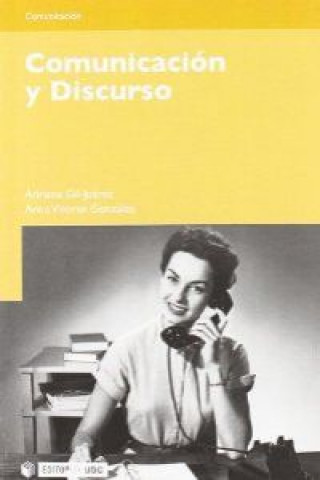 Książka Comunicación y discurso Adriana Gil Juárez