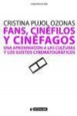 Книга Fans, cinéfilos y cinéfagos. Una aproximación a las culturas y los gustos cinematográficos 