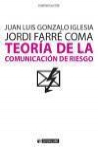 Книга Teoría de la comunicación de riesgo Jordi Farré Coma
