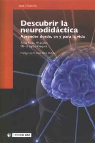 Könyv Descubrir la neurodidáctica : aprender desde, en y para la vida 