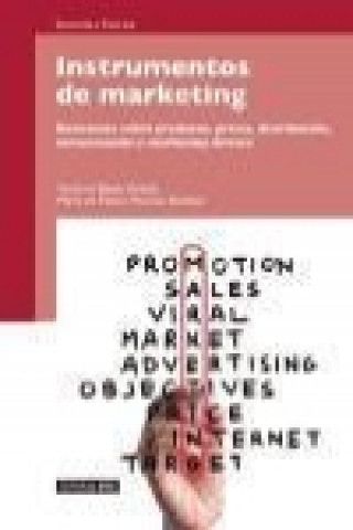 Kniha Instrumentos de marketing : decisiones sobre producto, precio, distribución, comunicación y marketing directo Verónica Baena Gracia