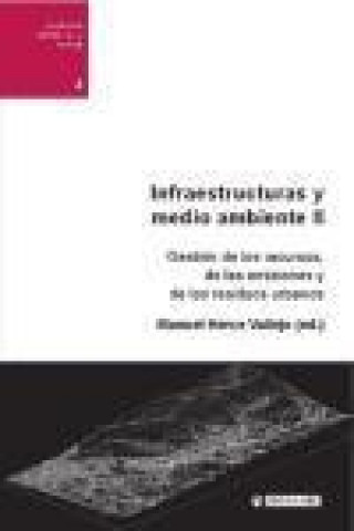 Könyv Infraestructuras y medio ambiente II : gestión de recursos energéticos, emisiones y residuos Manuel Herce Vallejo