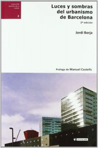 Książka Luces y sombras del urbanismo de Barcelona Jordi Borja