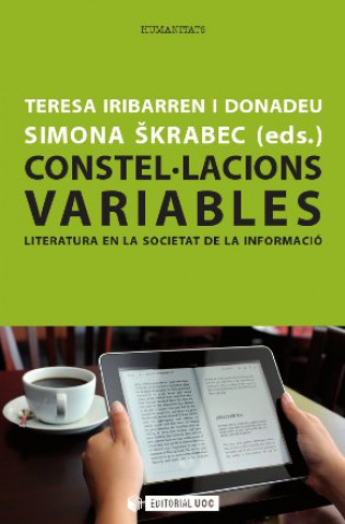 Kniha Constel·lacions variables : literatura en la societat de la informació Teresa Iribarren Donadeu