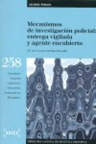 Knjiga Mecanimos de investigación policial : entrega vigilada y agente encubierto María del Carmen Molina Mansilla