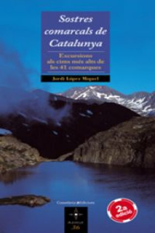 Livre Sostres comarcals de Catalunya : excursions als cims més alts de les 41 comarques Jordi López Miquel